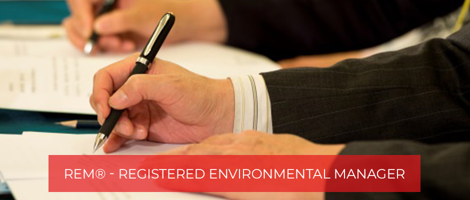 REM<sup>®</sup> - Registered Environmental Manager certification